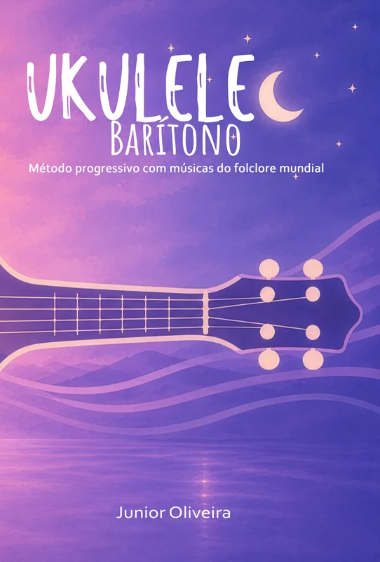 Capa do livro Ukulele Barítono — Método progressivo com músicas do folclore mundial